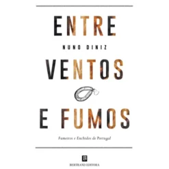 Entre Ventos e Fumos de Nuno Diniz