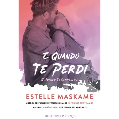 E Quando Te Perdi de Estelle Maskame - E Quando Te Conheci - Livro 2