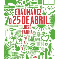 Era uma Vez o 25 de Abril de José Fanha