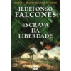 Escrava da Liberdade de Ildefonso Falcones