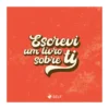 Escrevi Um Livro Sobre Ti de Editora Self