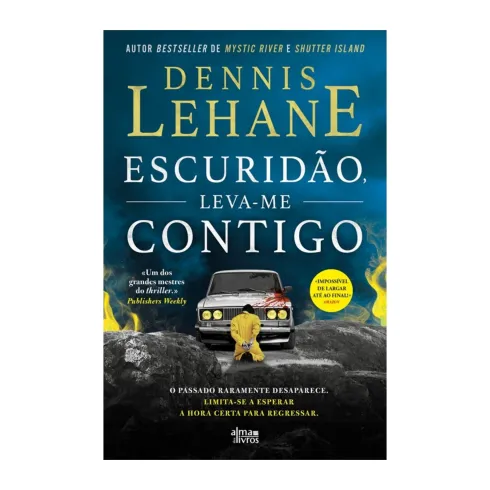 Escuridão, Leva-Me Contigo de Dennis Lehane
