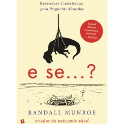 E Se... ? de Randall Munroe