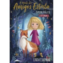 Espelho Mágico - O Mundo dos Amigos Estrela N.º 1 de Linda Chapman