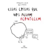 Essas Coisas que nos Pesam de Pablo R. Coca