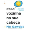 Essa Vozinha na sua Cabeça de Mo Gawdat