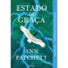 Estado De Graça de Ann Patchett