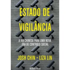 Estado De Vigilância de Josh Chin E Liza Lin