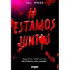 #Estamos Juntos de Bill Wood