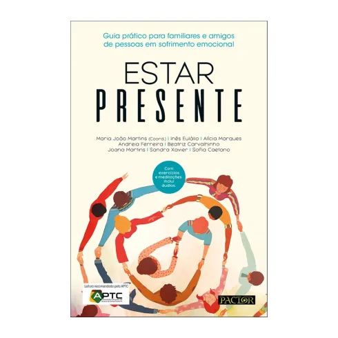 Estar Presente de Maria João Martins, Alícia Marques, Beatriz Carvalhinho, Sandra Xavier, Sofia Caetano, Inês Eulálio, Andreia Ferreira E Joana Martins