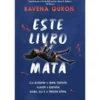 Este Livro Mata de Ravena Guron