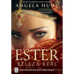 Ester - Beleza Real de Angela Hunt
