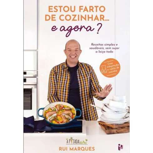 Estou Farto de Cozinhar… e Agora? de Rui Marques