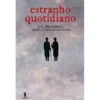 Estranho Quotidiano de J. L. Pio Abreu