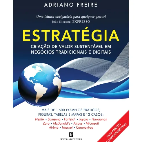 Estratégia: Criação de Valor Sustentável em Negócios Tradicionais e Digitais de Adriano Freire