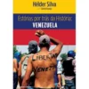 Estórias por Trás da História: Venezuela de Hélder Silva e David Araújo