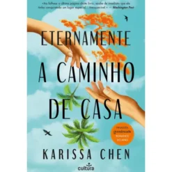 Eternamente A Caminho De Casa de Karissa Chen