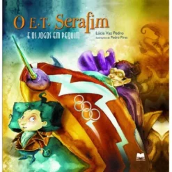 E.T. Serafim e os Jogos em Pequim de Lúcia Vaz Pedro