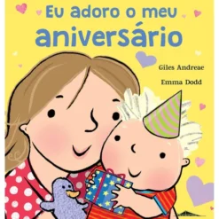 Eu Adoro o Meu Aniversário de Giles Andreae