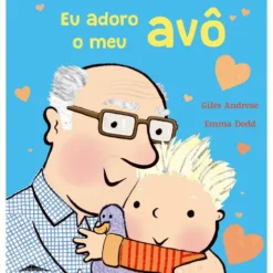 Eu Adoro o Meu Avô de Giles Andreae