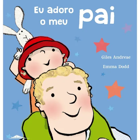 Eu Adoro o Meu Pai de Giles Andreae