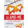 Eu Amo-me e às Vezes a Outras Pessoas de Lodro Rinzler