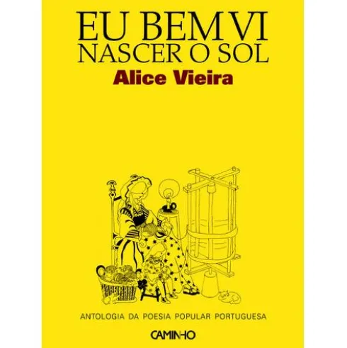 Eu Bem Vi Nascer o Sol de Alice Vieira