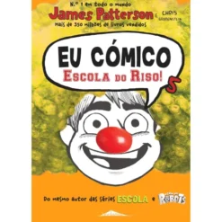 Eu Cómico: Escola do Riso! de James Patterson e Chris Grabenstein - Volume 5