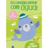 Eu Consigo Pintar com Água - Verde - Foca de YOYO BOOKS