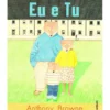 Eu e Tu de Anthony Browne