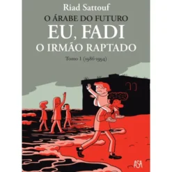Eu, Fadi - O Irmão Raptado de Riad Sattouf