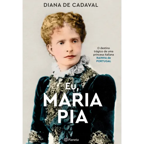 Eu, Maria Pia de Diana de Cadaval