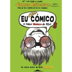 Eu Mega Cómico - o Maior Maluco do Riso! de James Patterson e Chris Grabenstein - Volume 3 (2ª Edição)
