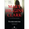 Eu não Sou Tua de Mary Higgins Clark