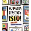 Eu Podia Ter Feito Isto! de Gary Panton e Jocelyn Norbury