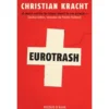 Eurotrash de Christian Kracht