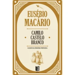 Eusébio Macário (Livro de Bolso) de Camilo Castelo Branco