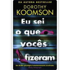 Eu Sei o Que Vocês Fizeram de Dorothy Koomson