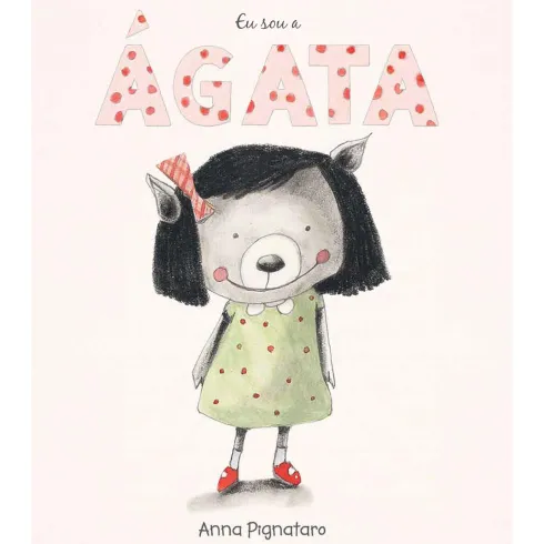 Eu Sou a Ágata de Anna Pignataro