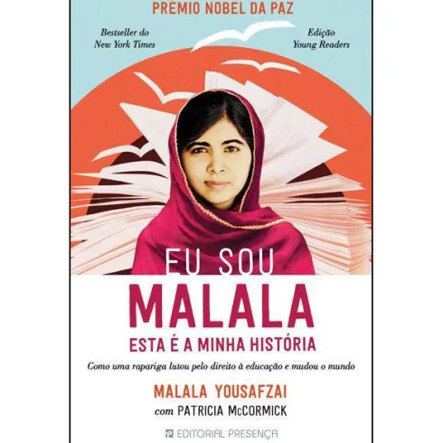 Eu Sou Malala de Malala Yousafzai e Patricia McCormick - Esta é a Minha História
