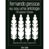 Eu Sou uma Antologia. 136 Autores Fictícios de Fernando Pessoa, Patricio Ferrari e Jerónimo Pizarro