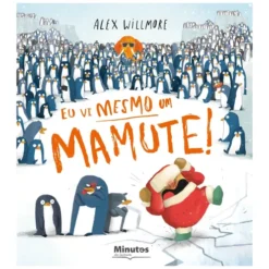Eu Vi Mesmo Um Mamute! de Alex Willmore