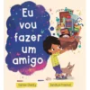 Eu Vou Fazer um Amigo de Darren Chetty E Sandhya Prabhat