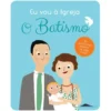 Eu Vou à Igreja - O Batismo de Anne-Sophie Du Bouetiez