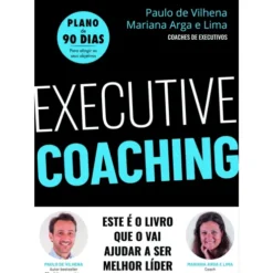 Executive Coaching de Paulo de Vilhena e Mariana Arga e Lima