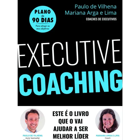 Executive Coaching de Paulo de Vilhena e Mariana Arga e Lima