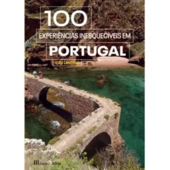 100 Experiências Inesquecíveis em Portugal de Joke Langens e Dirk Timmerman