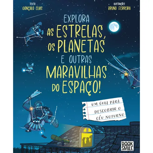 Explora As Estrelas, Os Planetas E Outras Maravilhas Do Espaço! de Gonçalo Elias