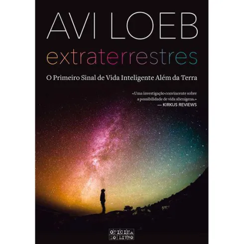 Extraterrestres de Avi Loeb - O Primeiro Sinal de Vida Inteligente Além da Terra