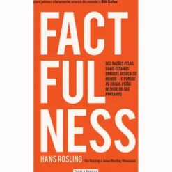 Factfulness - Factualidade de Hans Rosling